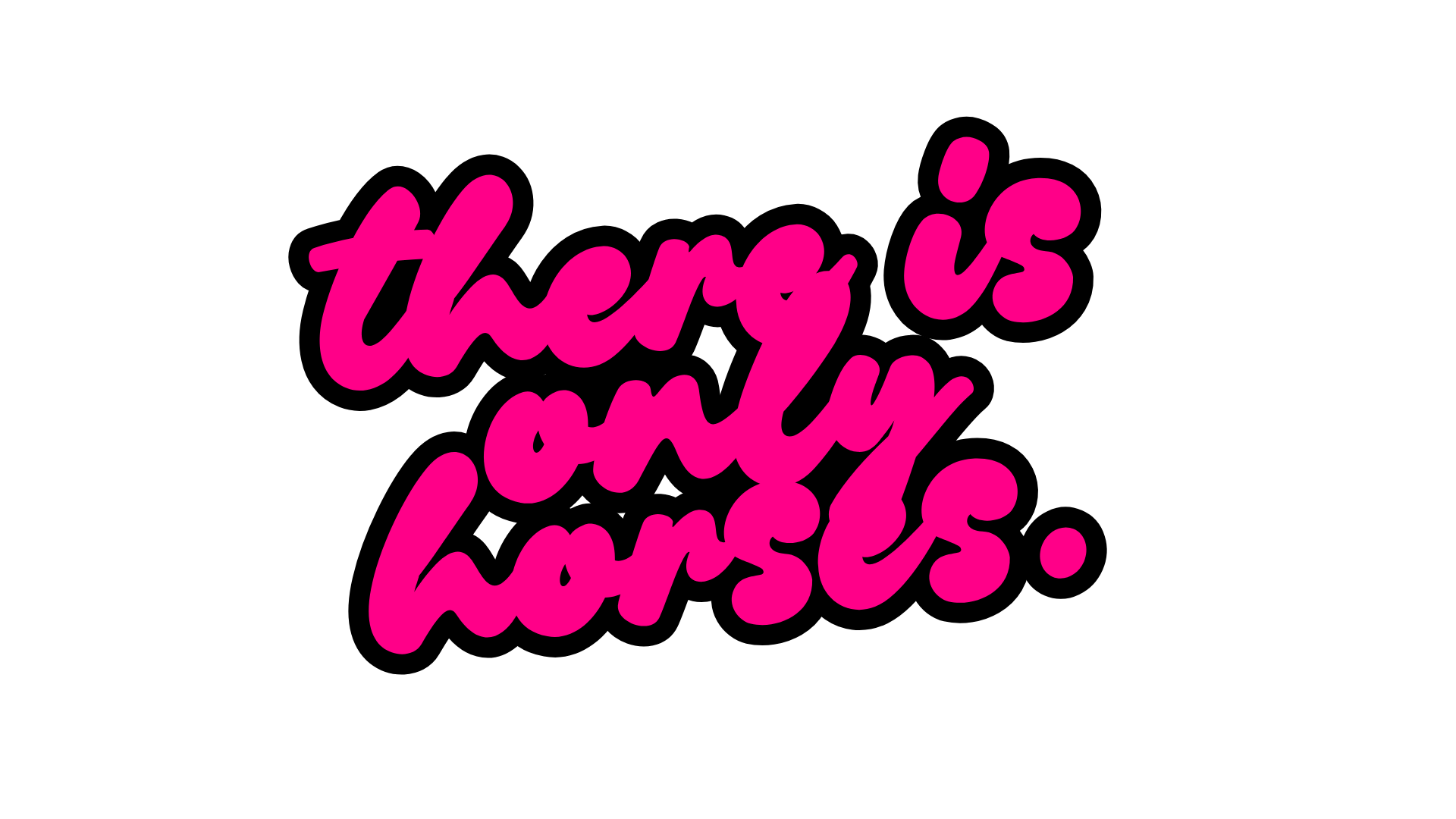 There is only horses